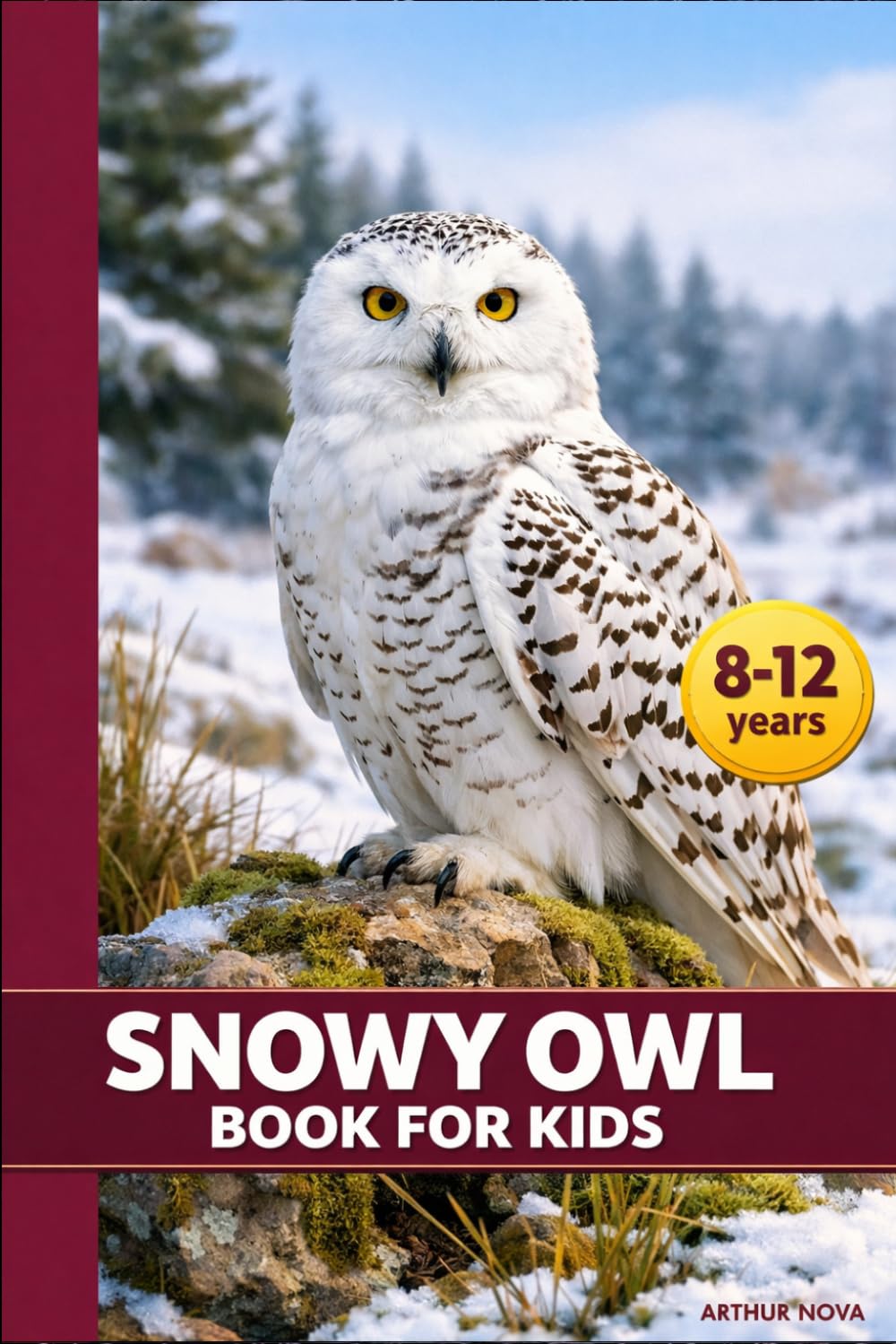 Snowy Owl Book for Kids: Facts, Habitat, and Behavior of an Arctic Bird