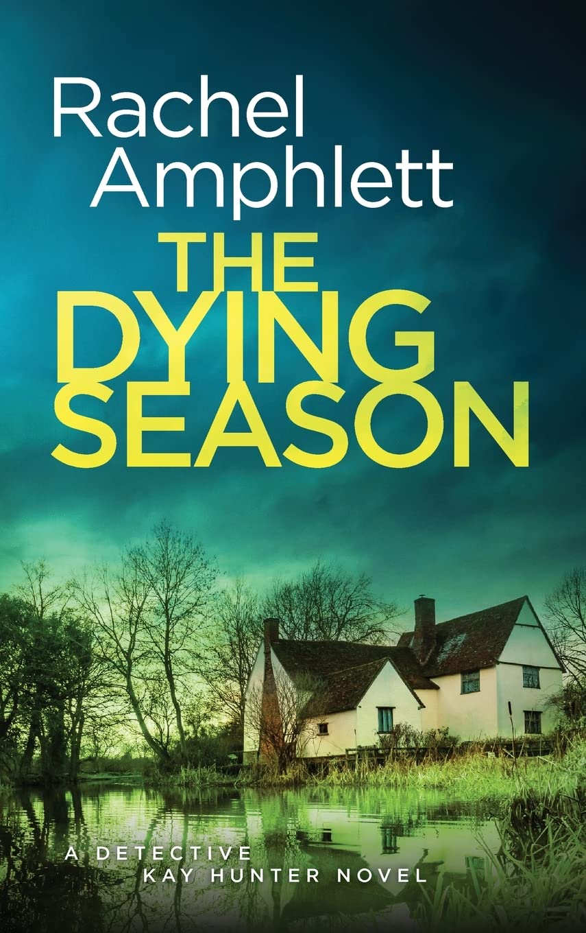 The Dying Season: A page-turning crime thriller: 12 (Detective Kay Hunter)