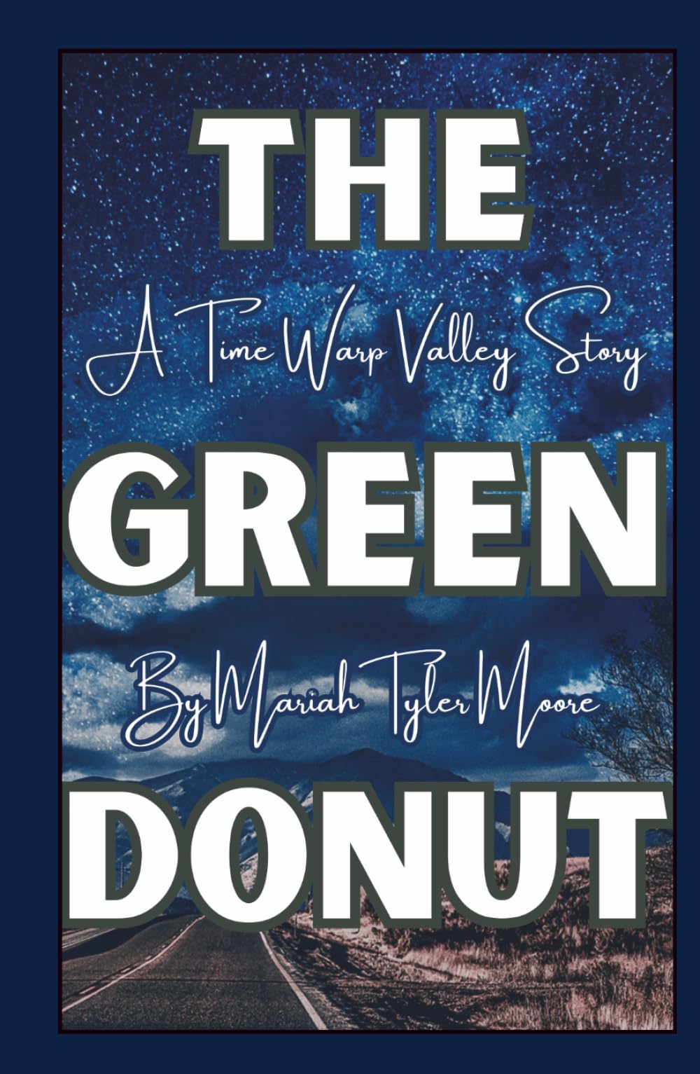 The Green Donut: A Time Warp Valley Story