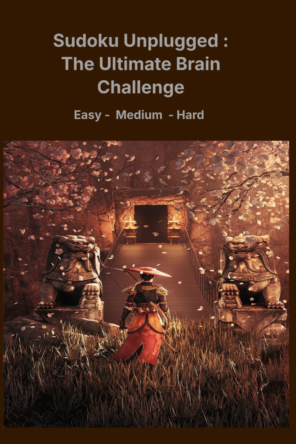 Sudoku Unplugged: The Ultimate Brain Challenge: Easy - Medium - Hard