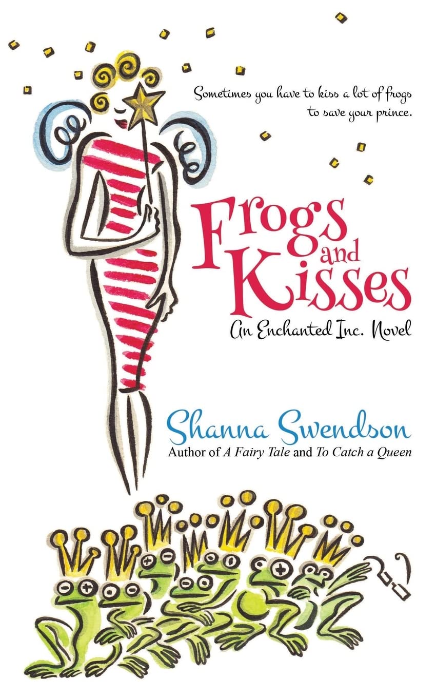 Frogs and Kisses: 8 (Enchanted, Inc.)