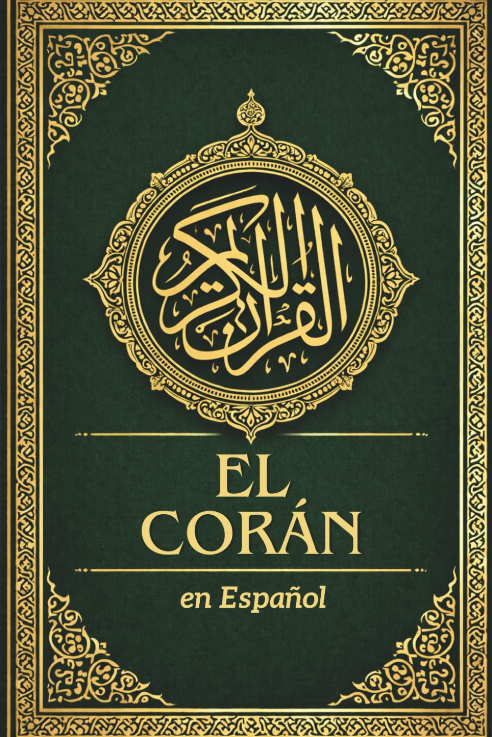 El Corán en Español: Traducción clara del Noble Corán, preservando la esencia del texto árabe original revelado al Profeta Muhammad ﷺ (Spanish Edition)