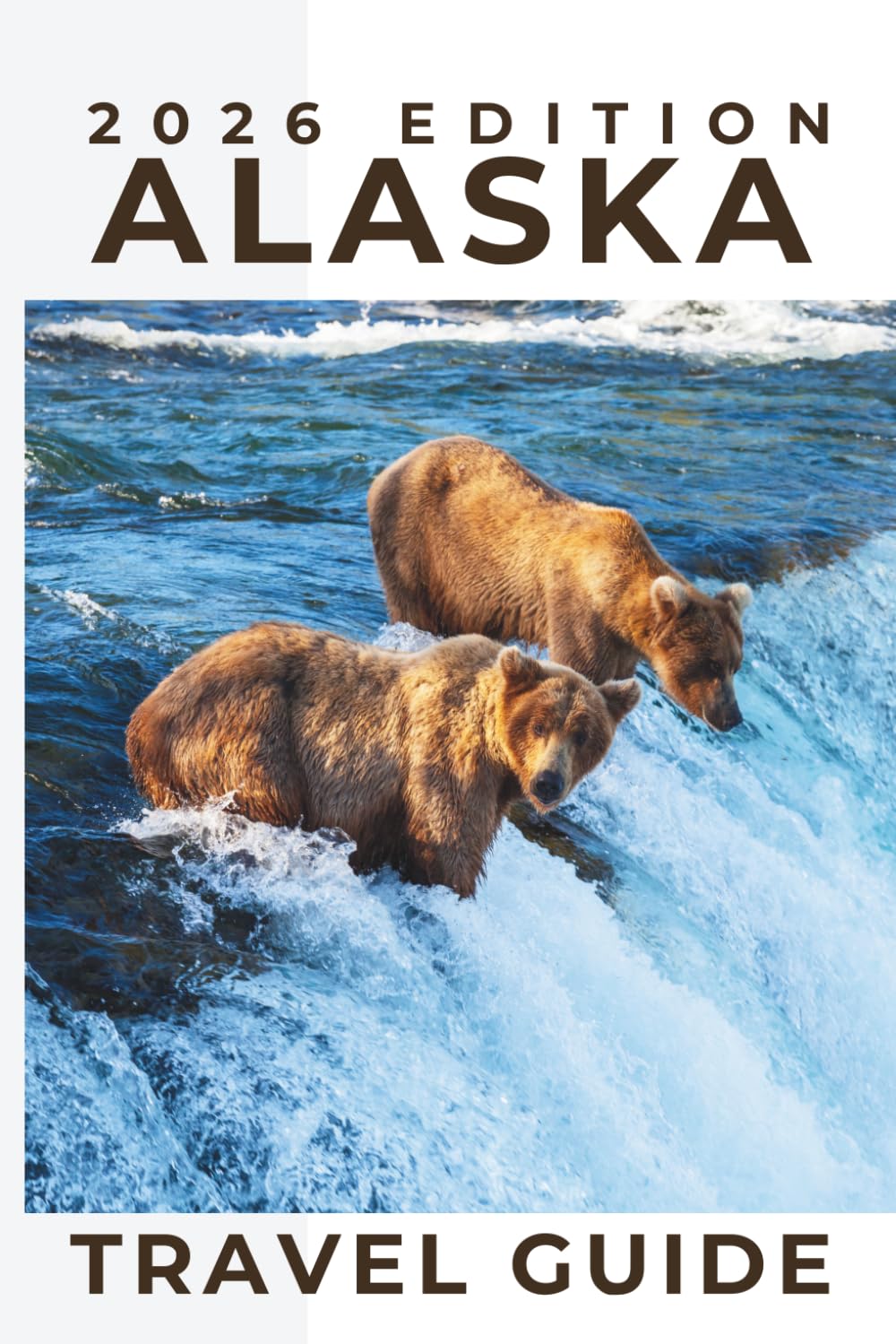 Alaska (Travel Guide 2026): Essential Things to do, Trip Planning, Local Transport, Accommodation, Map and Places to Eat