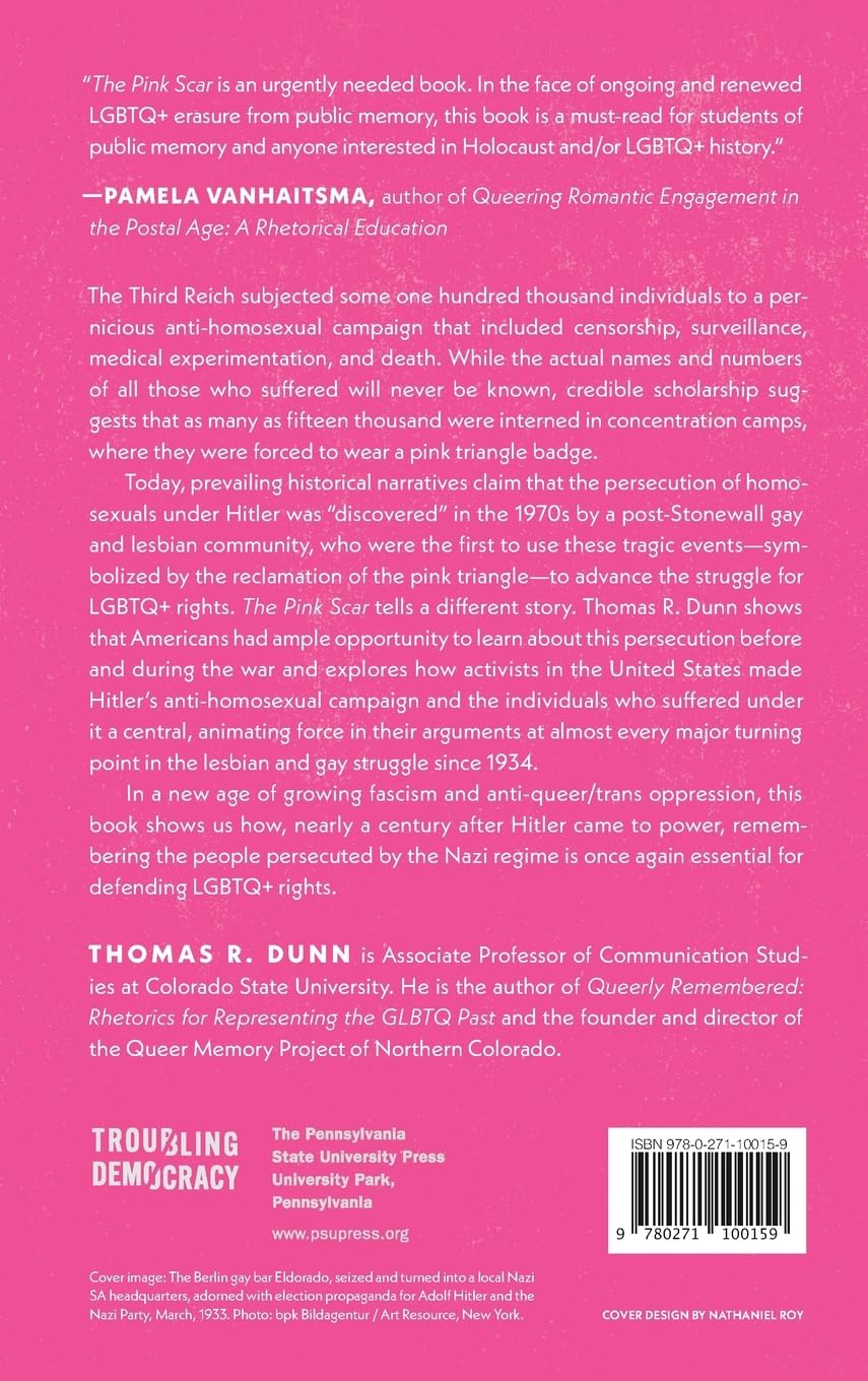 Pink Scar: How Nazi Persecution Shaped the Struggle for LGBTQ+ Rights (Troubling Democracy)