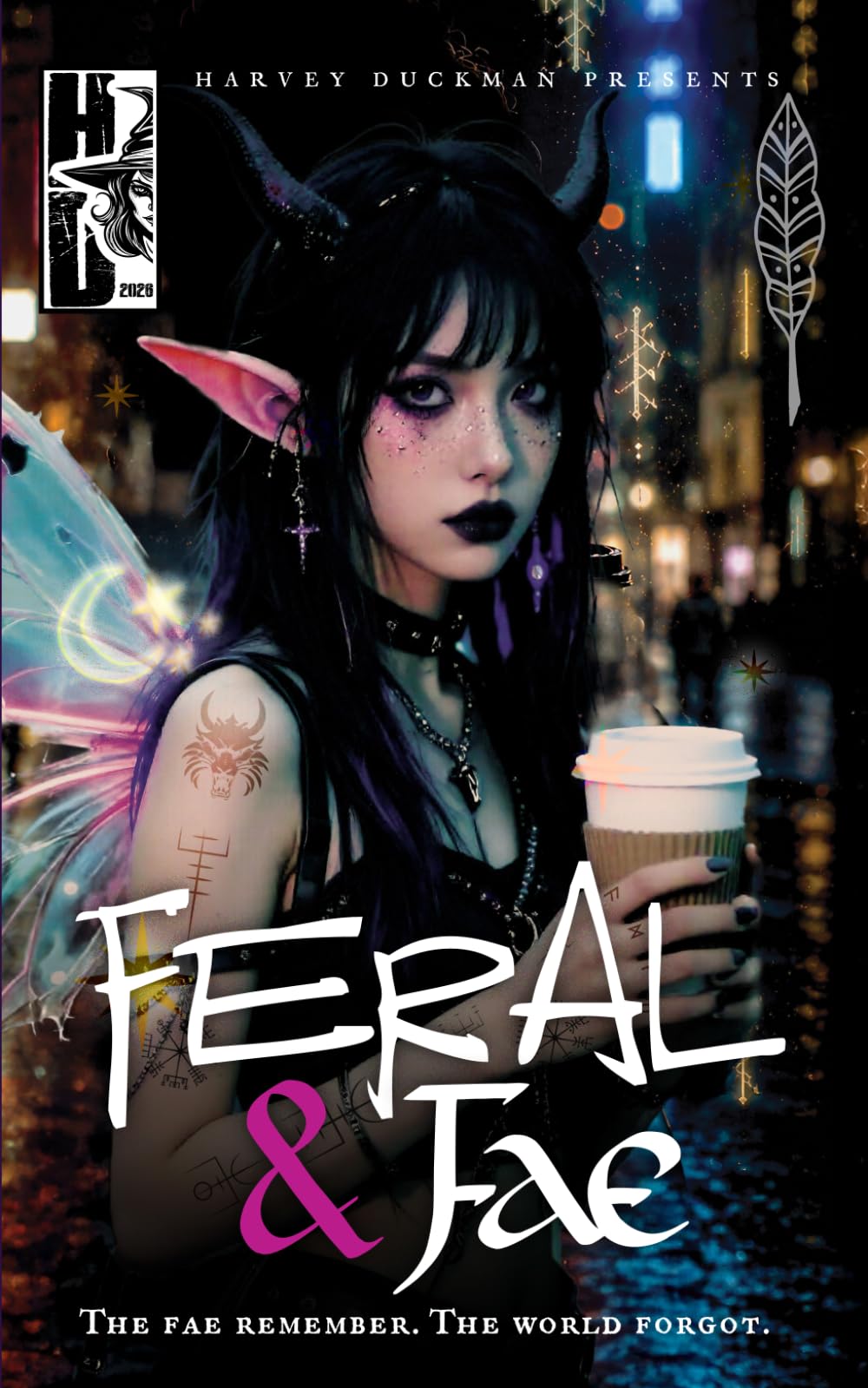 Feral & Fae: The Fae Remember. The World Forgot. (Harvey Duckman Presents...)