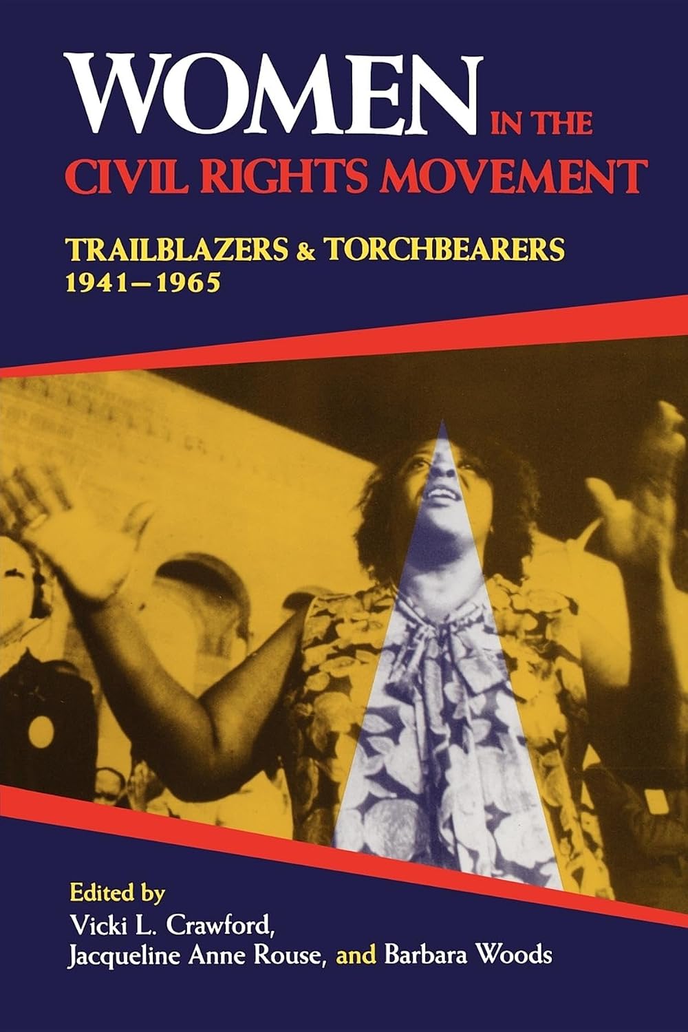 Women in the Civil Rights Movement: Trailblazers and Torchbearers, 1941 ...