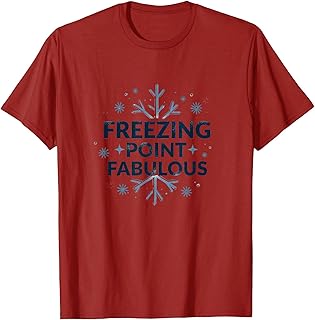 Freezing Point Fabulous Cold Weather Design T-Shirt