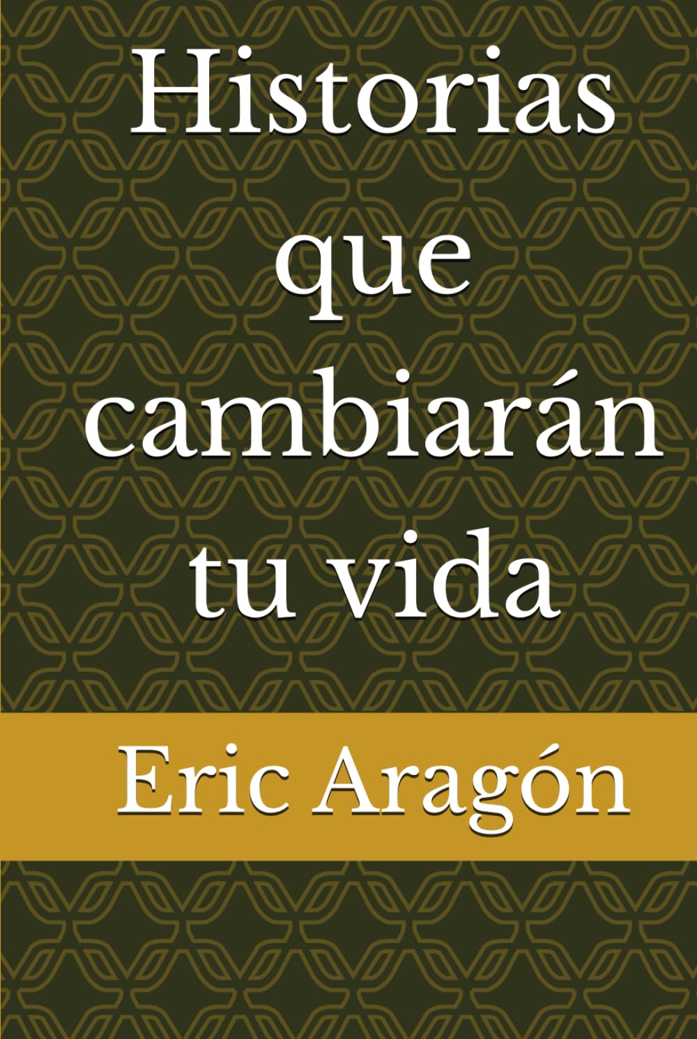 Historias que cambiarán tu vida
