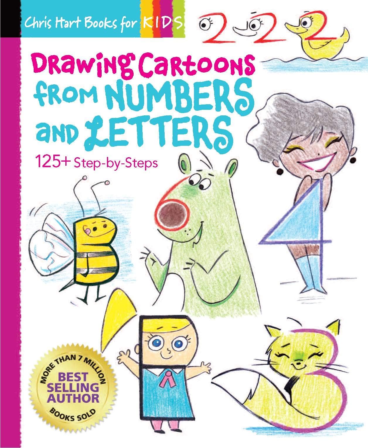 Drawing with Christopher Hart Cartoons from Numbers and Letters: 125+ Step-by-Steps
