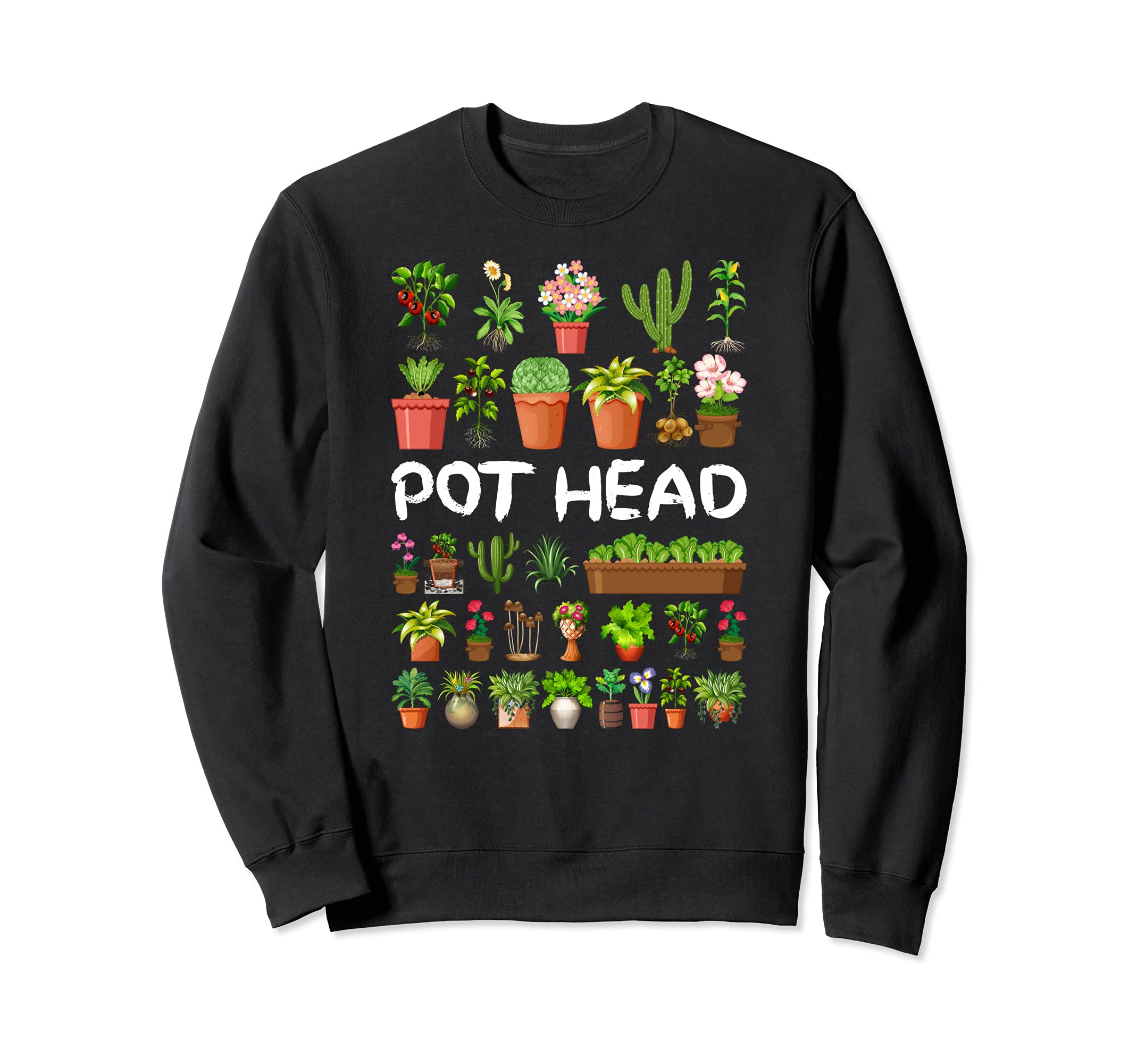 POT HEAD Funny Gardening Cactus Succulent Flower Gardener Sweatshirt, Black