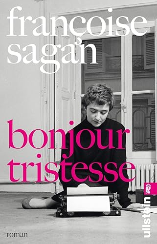 Bonjour tristesse: Roman | »Françoise Sagans weltberühmter Roman hat nach über sechzig Jahren nichts von seiner Kraft verloren. Zeitlose ... nonchalante Erzählung.« Rainer Moritz