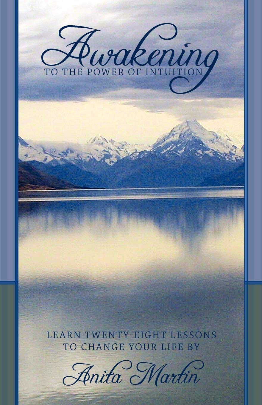 Awakening To The Power Of Intuition: Learn Twenty-Eight Lessons to Change Your Life