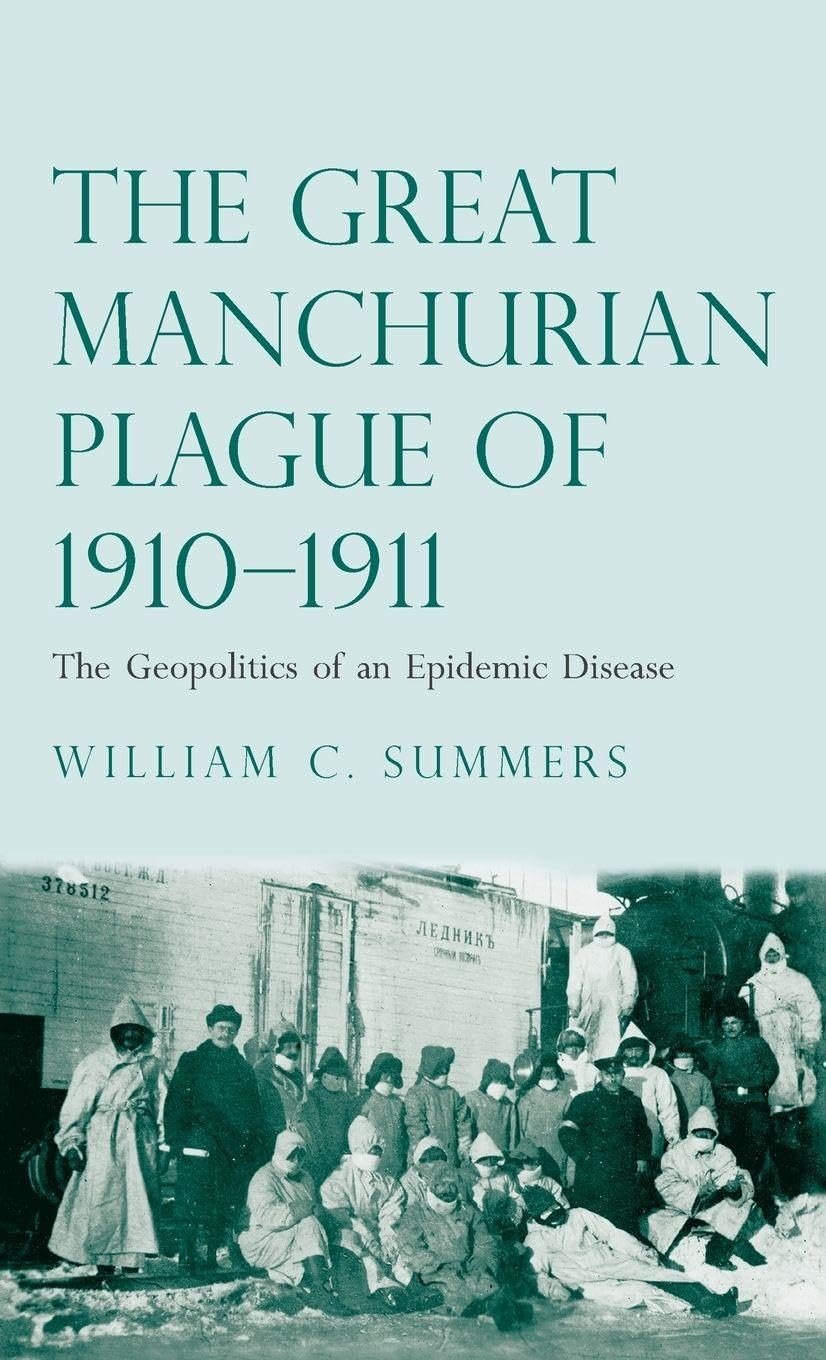 Great Manchurian Plague of 1910-1911: The Geopolitics of an Epidemic Disease