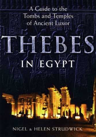 Thebes in Egypt: A Guide to the Tombs and Temples of Ancient Luxor ...