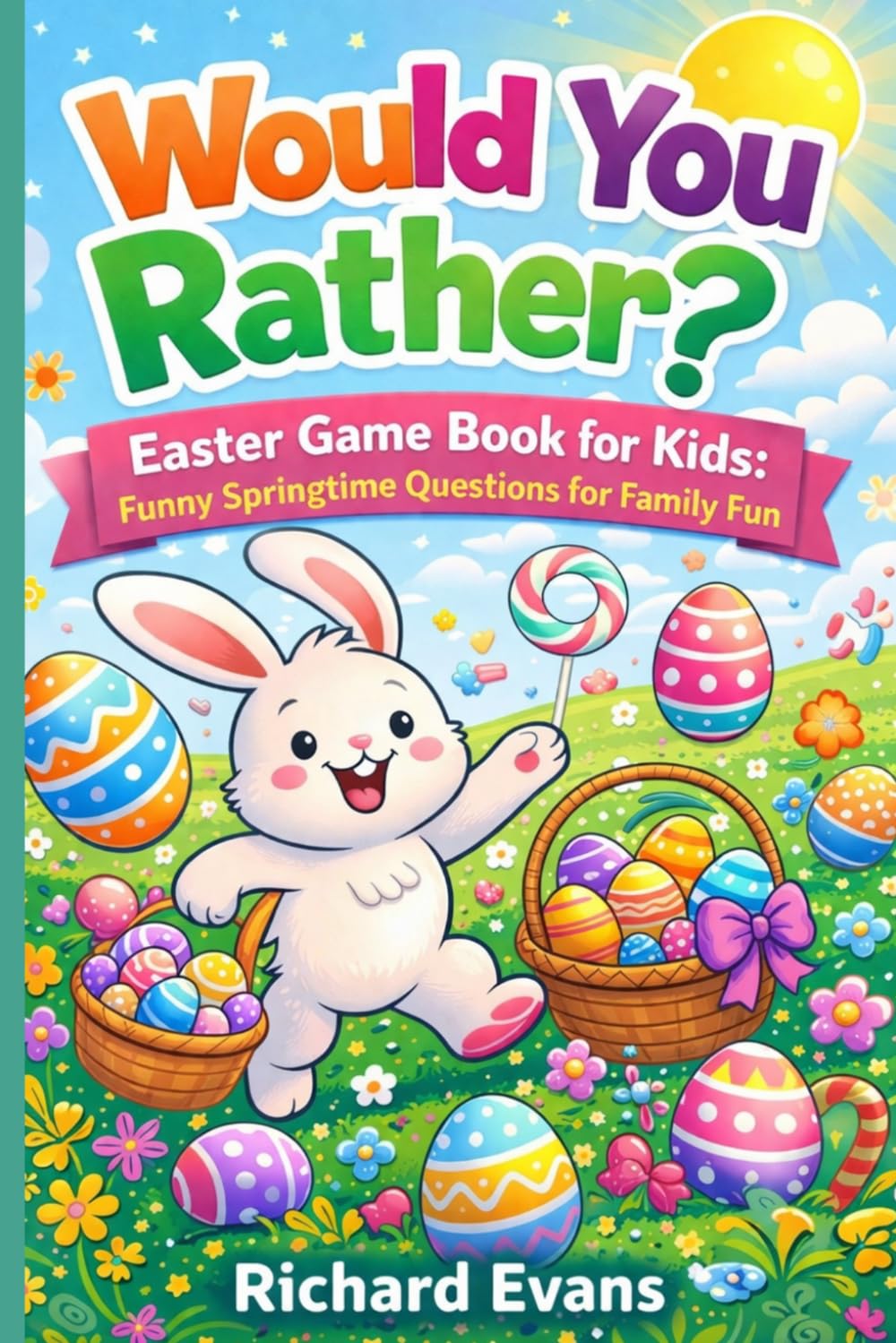 Would you rather ?: Easter game book for kids: funny springtime questions for family fun