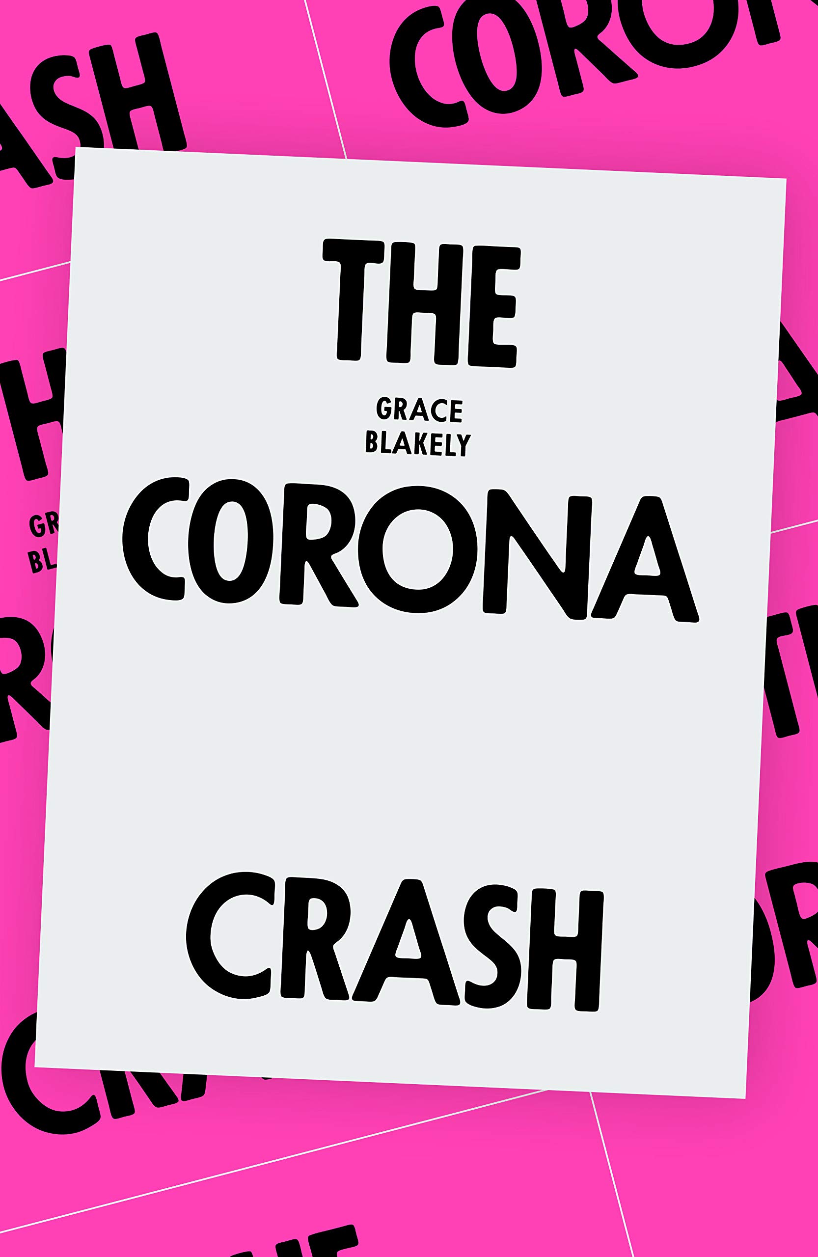 The Corona Crash: How the Pandemic Will Change Capitalism (Coronavirus Pamphlets)