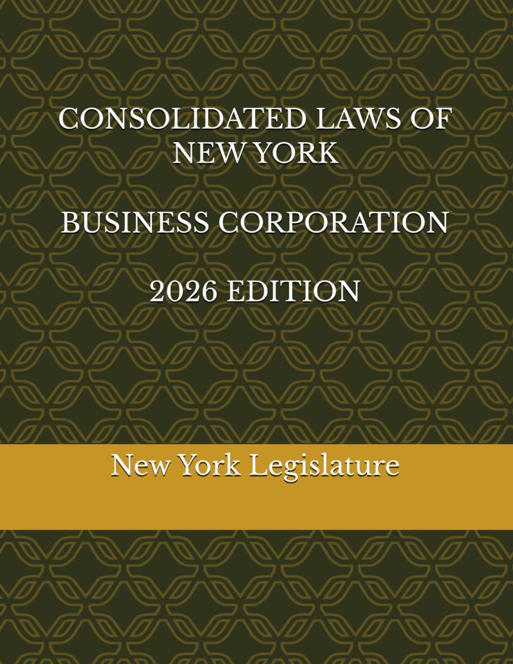 CONSOLIDATED LAWS OF NEW YORK BUSINESS CORPORATION 2026 EDITION
