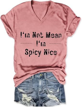 Funny V-Neck Shirt for Women, Im Not Mean Im Spicy Nice Tshirt, Casual Simple Letter Printed Short Sleeve Tees