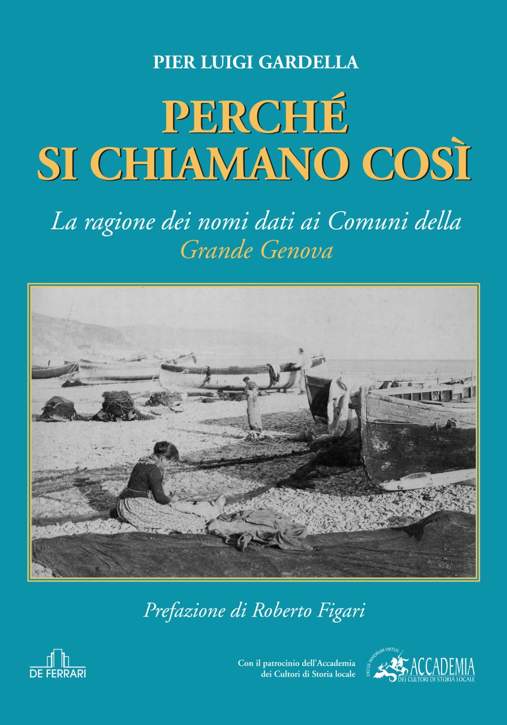 Perché si chiamano così: La ragione dei nomi dati ai Comuni della Grande Genova
