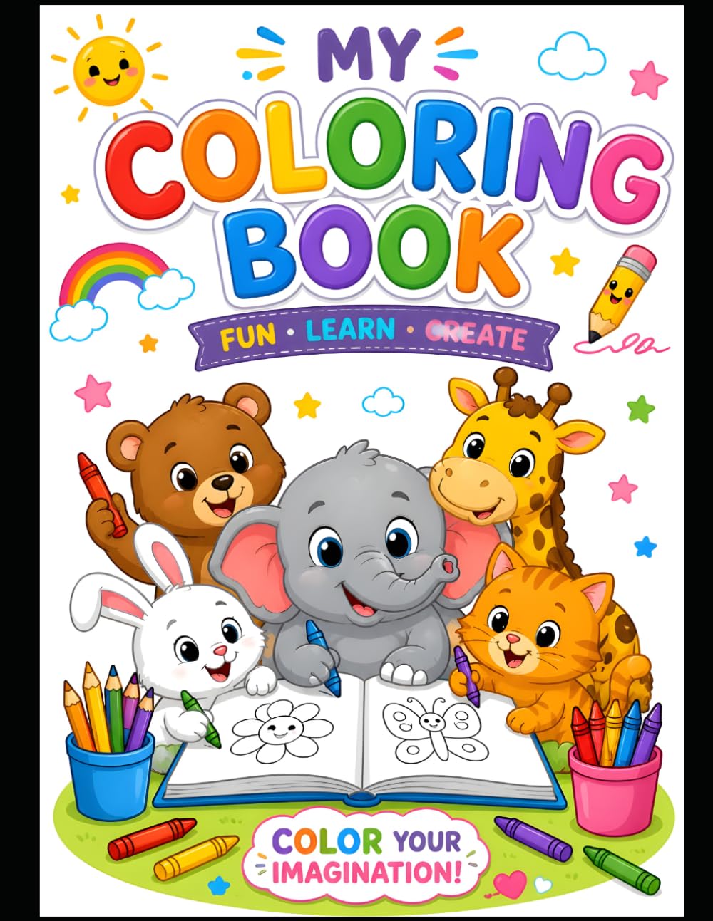 My First Animal Coloring Book: Fun, Easy & Cute Animals for Kids Ages 3-6: Simple Coloring Pages Featuring Lions, Elephants, Rabbits, Butterflies, ... More for Preschool & Kindergarten Children
