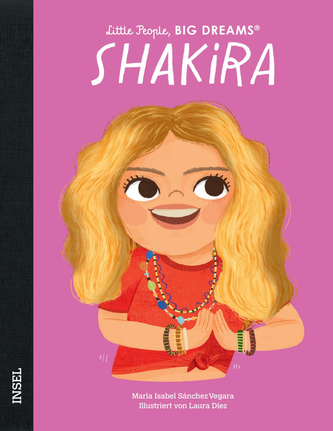 Shakira - Little People, BIG DREAMS (Deutsche Ausgabe): Kinderbuch ab 4 Jahre