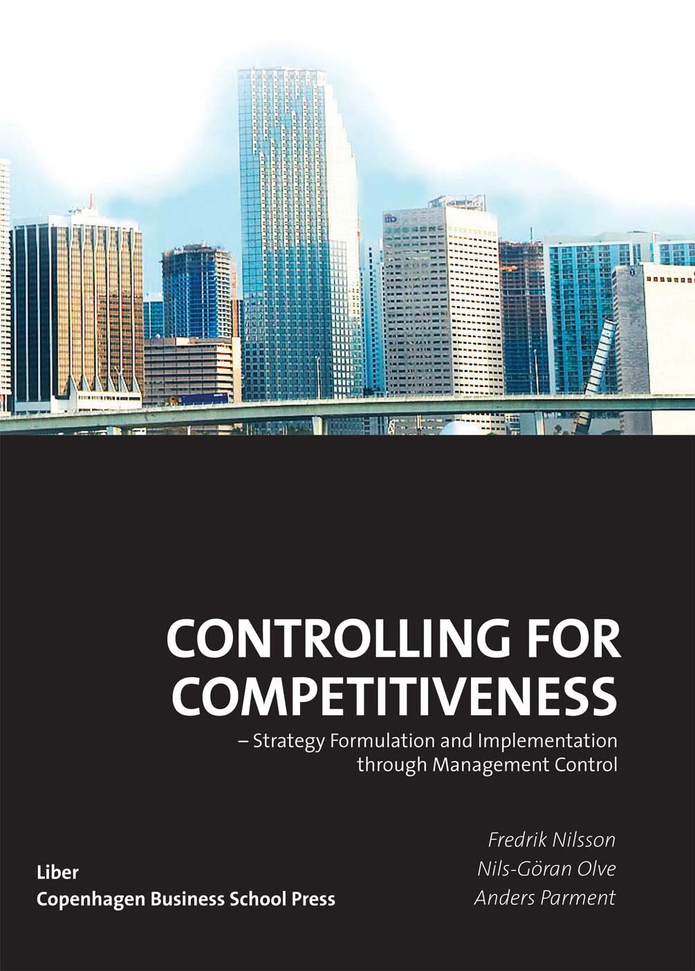 Controlling for Competitiveness: Strategy Formulation and Implementation through Management Control