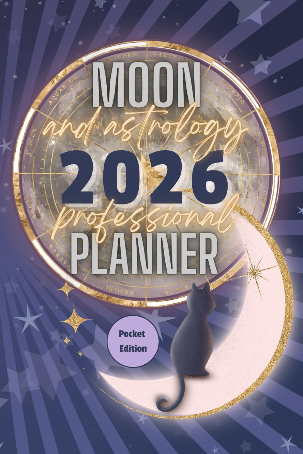 Moon and Astrology 2026: Professional Planner - Pocket Edition: Compact 2026 Astrological Daily Planetary Guide with Moon Phases, Aspects, Retrogrades, Eclipses, Moon Calendar and Ephemerides