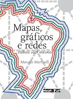 Mapas, gráficos e redes: elabore você mesmo
