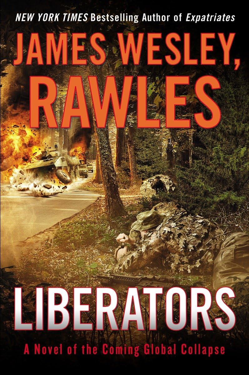 Liberators: A Novel of the Coming Global Collapse (Coming Collapse)