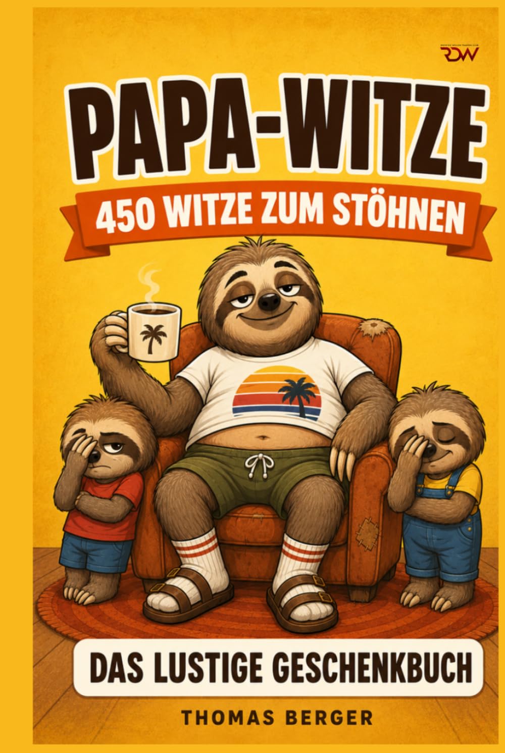 Papa-Witze: Über 450 Sprüche und Flachwitze, mit denen Papa seine Kinder liebevoll blamiert – Das lustige Geschenkbuch für Väter.