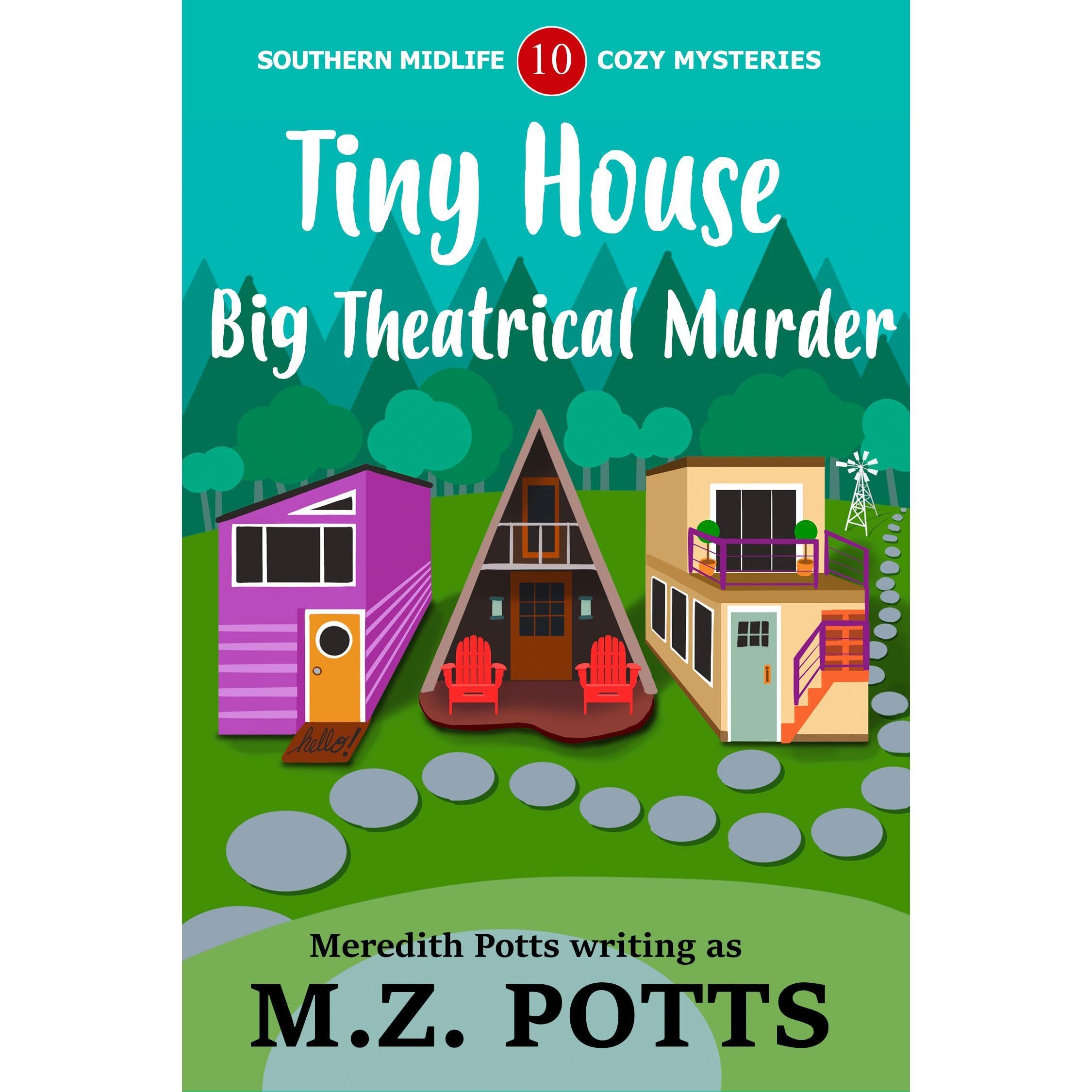 Tiny House, Big Theatrical Murder