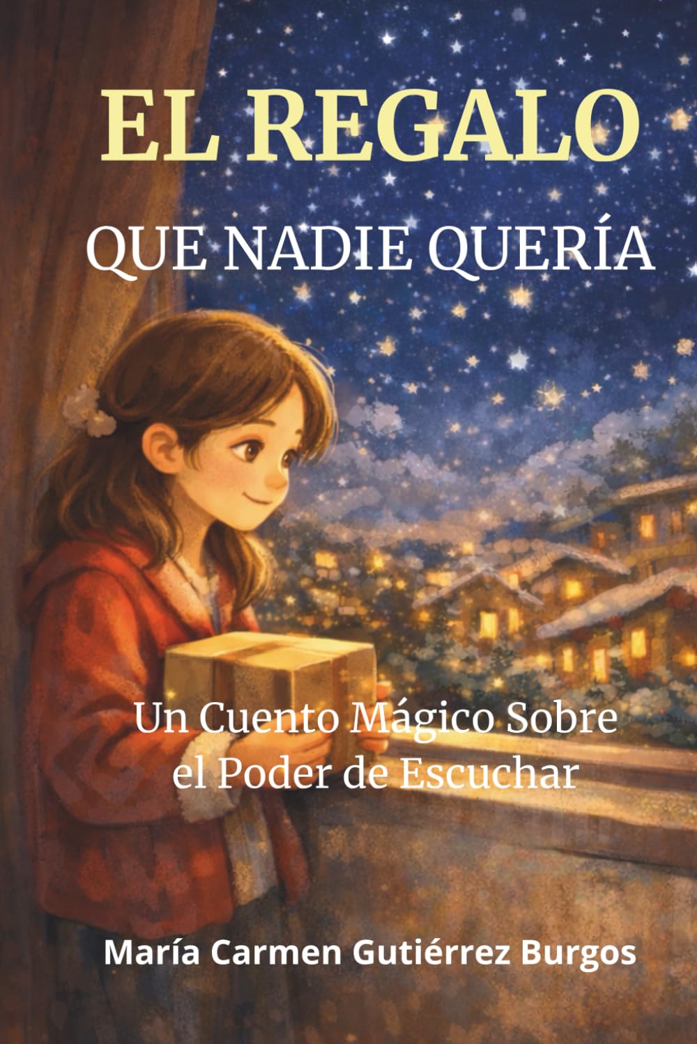 EL REGALO QUE NADIE QUERÍA: UN CUENTO MAGICO SOBRE EL PODER DE ESCUCHAR