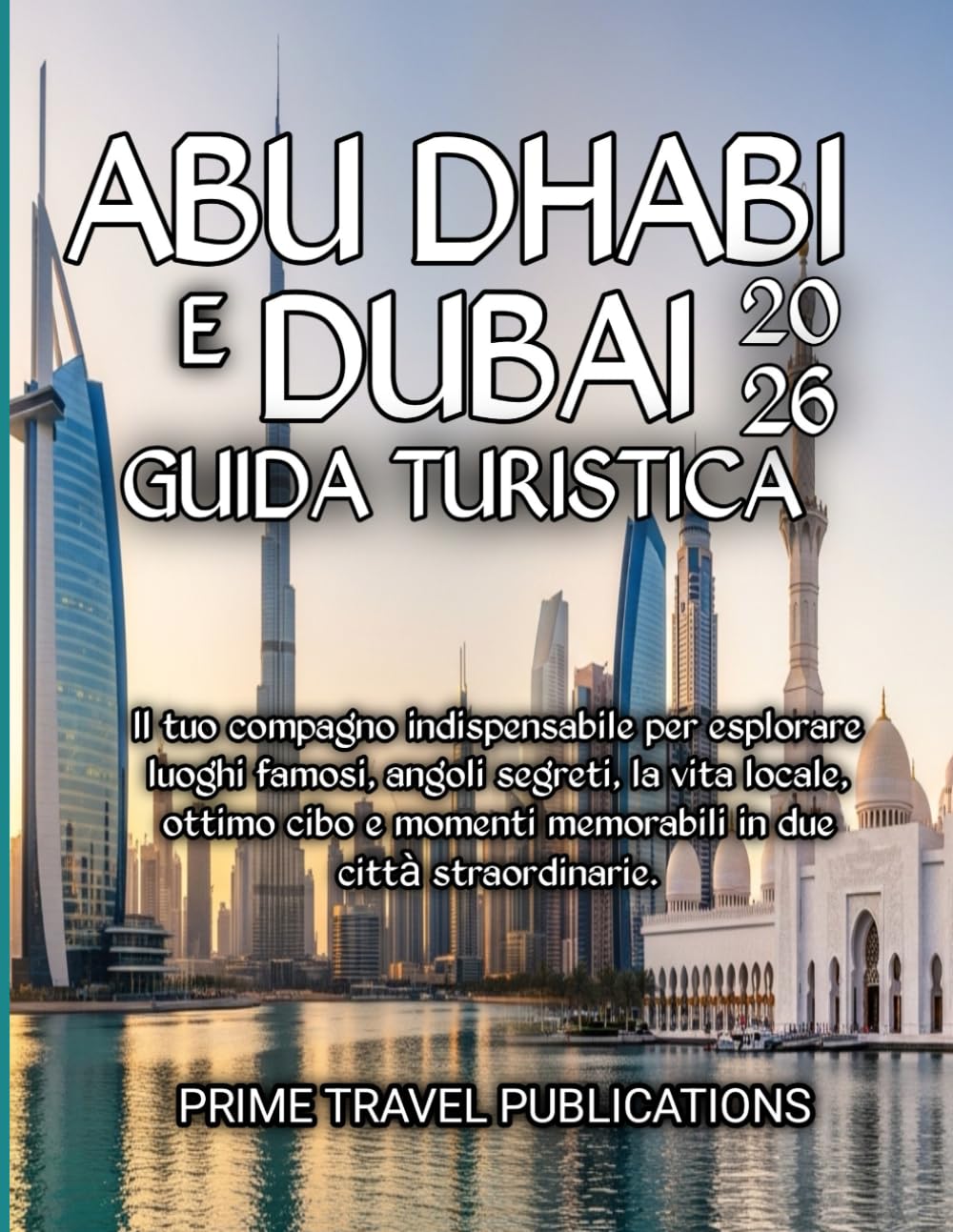 Abu Dhabi e Dubai Guida turistica 2026