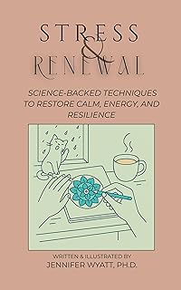 Stress & Renewal: Science-Backed Techniques to Restore Calm, Energy, and Resilience (English Edition)
