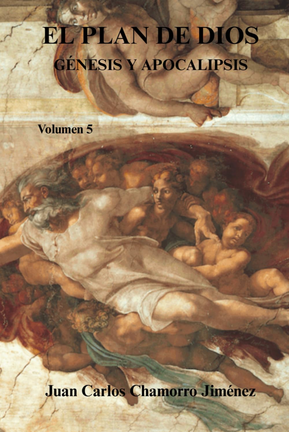 El Plan de Dios Génesis y Apocalipsis: Volumen 5