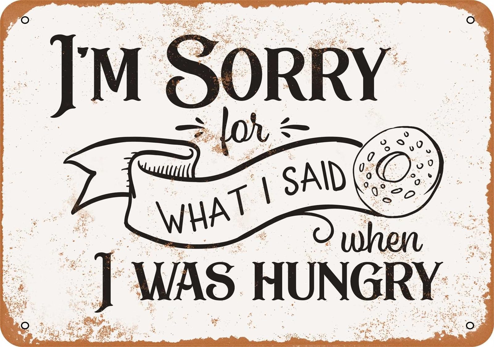 Miaomansenstore Metal Sign - I'm Sorry For What I Said When I Was Hungry - Vintage Look Home Decor