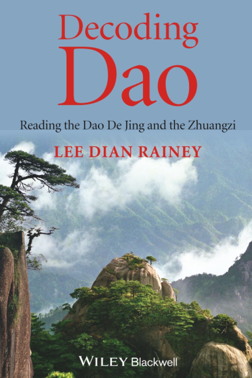 Decoding Dao: Reading the Dao De Jing (Tao Te Ching) and the Zhuangzi (Chuang Tzu)