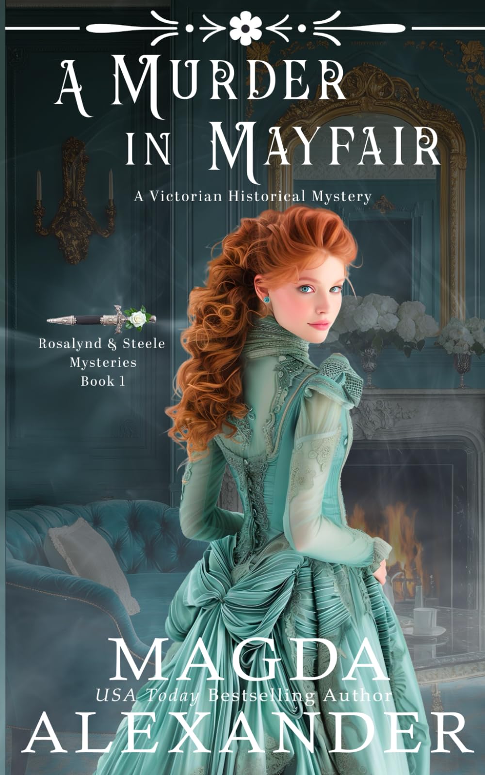 A Murder in Mayfair: A Victorian Historical Mystery (Rosalynd and Steele Mysteries)