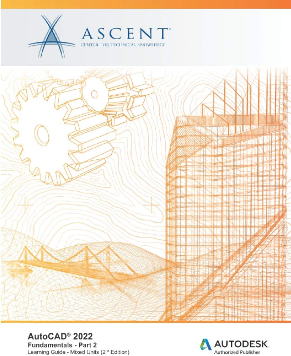 AutoCAD 2022: Fundamentals - Part 2 (Mixed Units): Autodesk Authorized Publisher