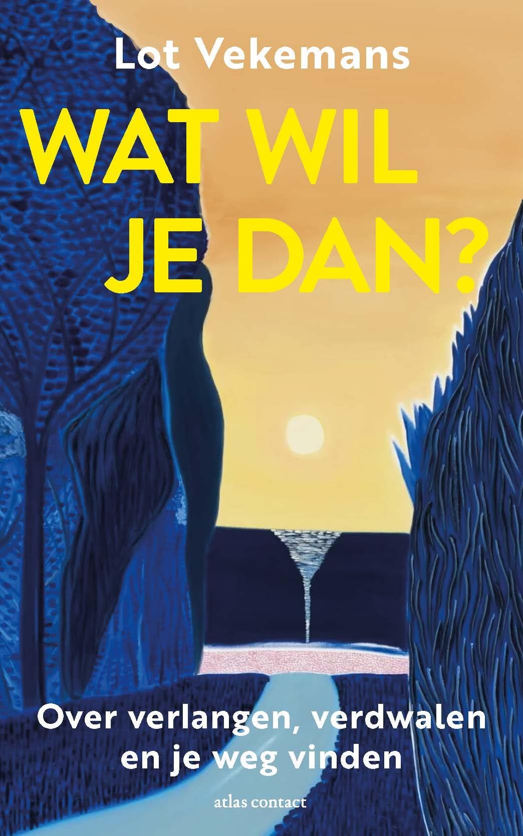 Livre Wat wil je dan? psychologie positive et introspection pour trouver sa voie