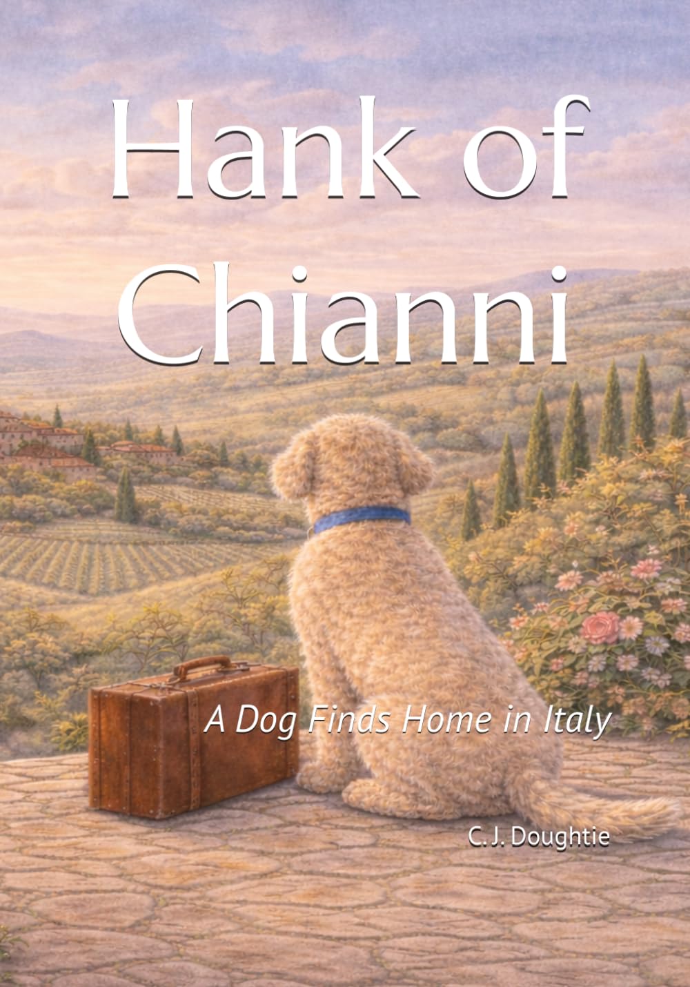 Hank of Chianni: A Dog Finds Home in Italy