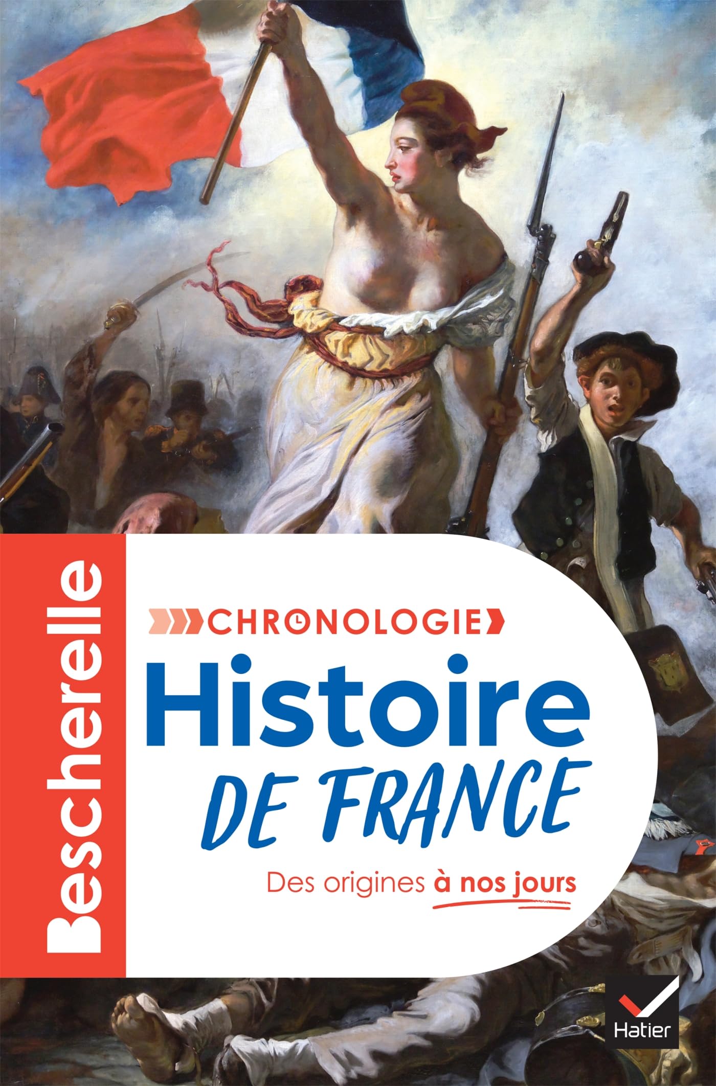 Bescherelle - Chronologie de l'histoire de France: des origines à nos jours: 1