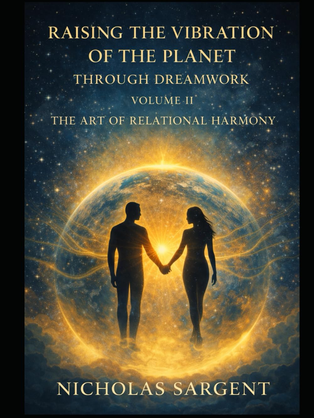 Raising the Vibration of the Planet Through Dreamwork: The Art of Relational Harmony