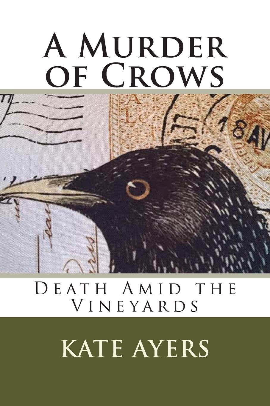 A Murder of Crows: Death Amid the Vineyards: Volume 1 (Mysteries with a Wine List)