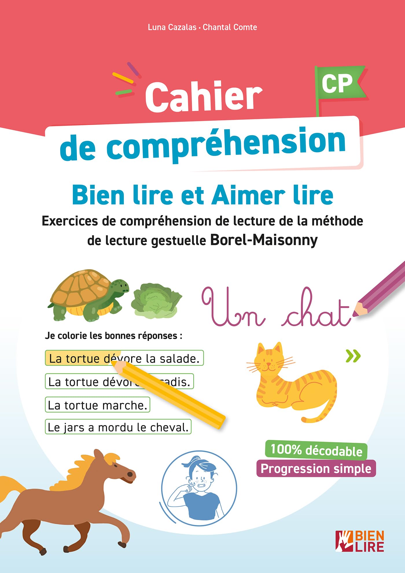 Cahier de compréhension Bien Lire et Aimer Lire: Étude de la langue - Grammaire, orthographe, lexique - Méthode de la lecture gestuelle Borel-Maisonny: 0