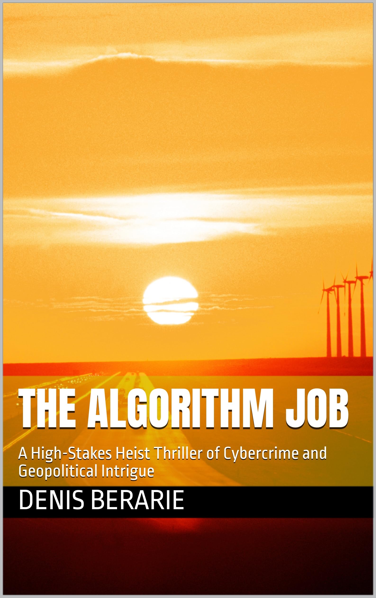 The Algorithm Job roman de cybercriminalité et thriller géopolitique en anglais
