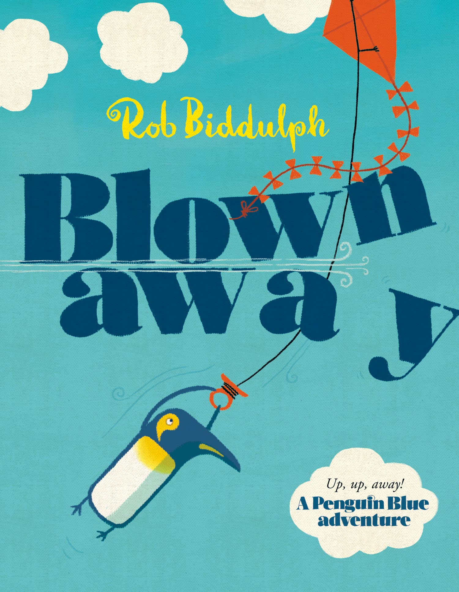 Blown Away By Rob Biddulph