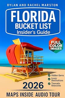 Florida Bucket List Insider’s Guide: Florida in Full Color: Hidden Gems, Iconic Destinations, and Expert Planning Tips [Includes Maps, Thematic Itineraries, and Seasonal Highlights]