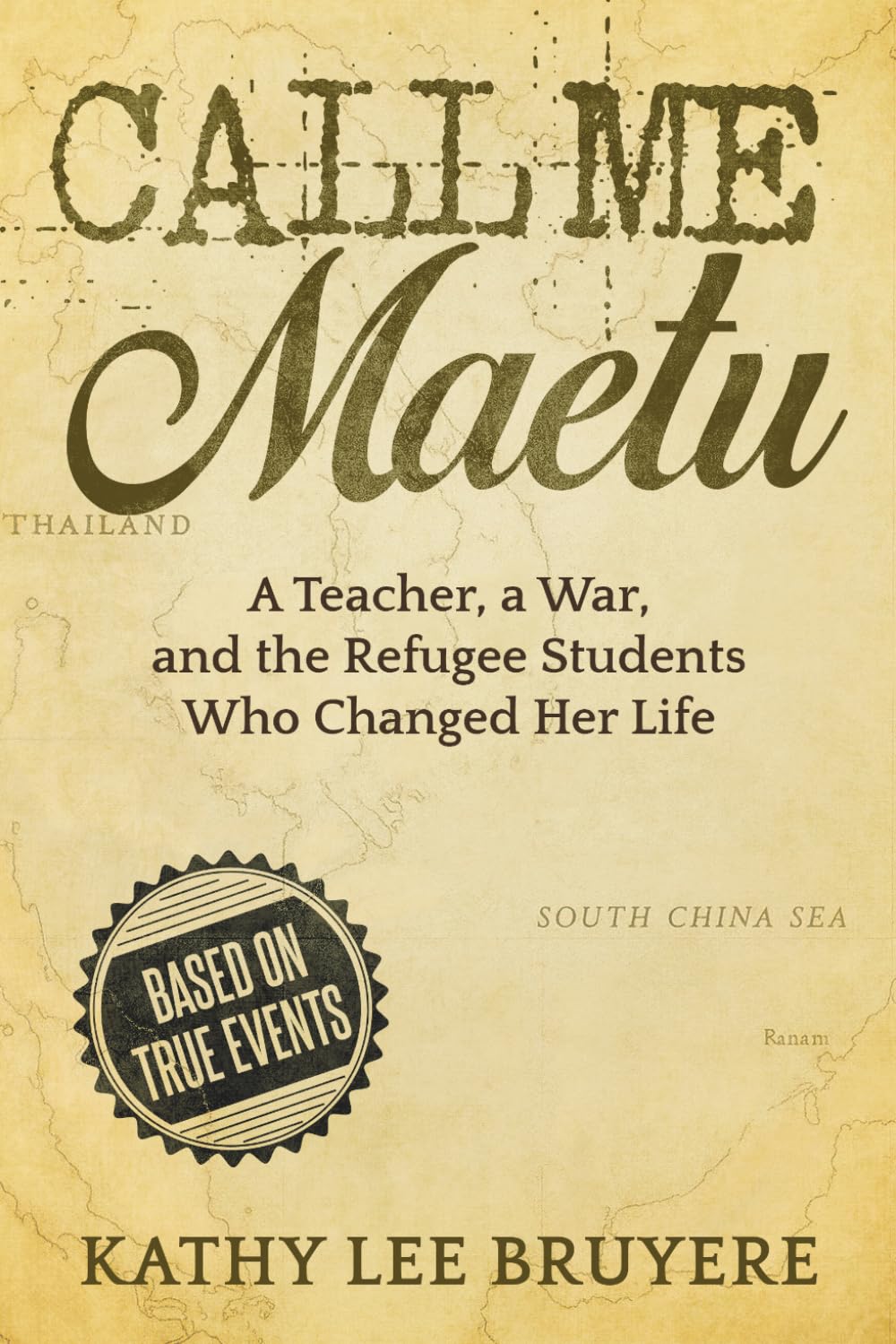Call Me Maetu: A Teacher, a War, and the Refugee Students Who Changed Her Life
