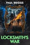 Locksmith's War: The Locksmith Trilogy Book Three
